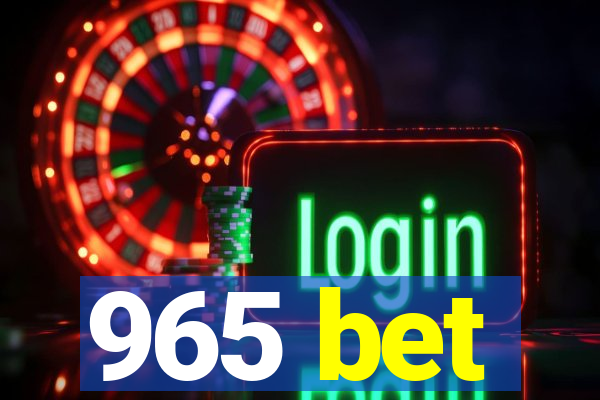 965 bet